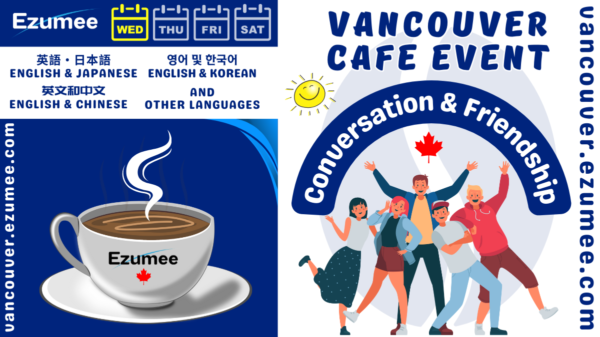 Ezumee Wednesday Conversation Cafe Vancouver Canada