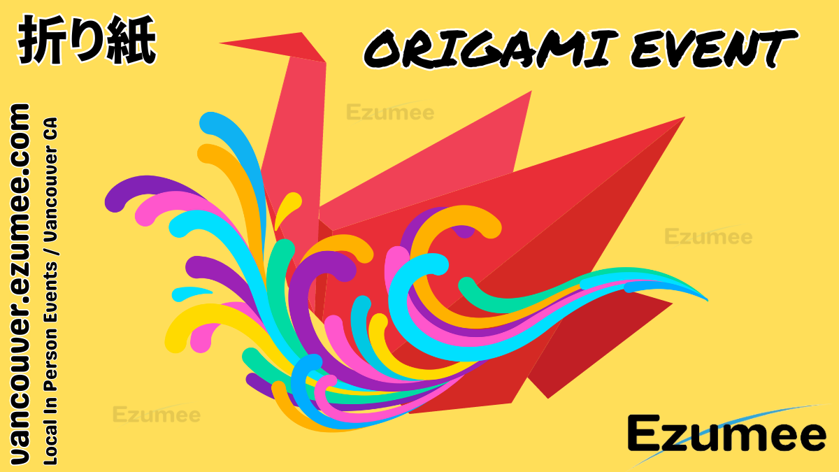 Ezumee Origami Event / Vancouver CA