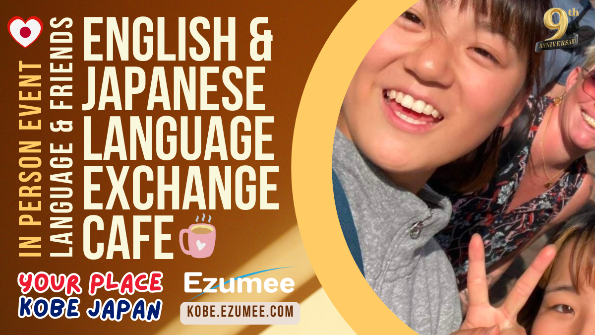 English Japanese Language Exchange Cafe / Kobe Japan